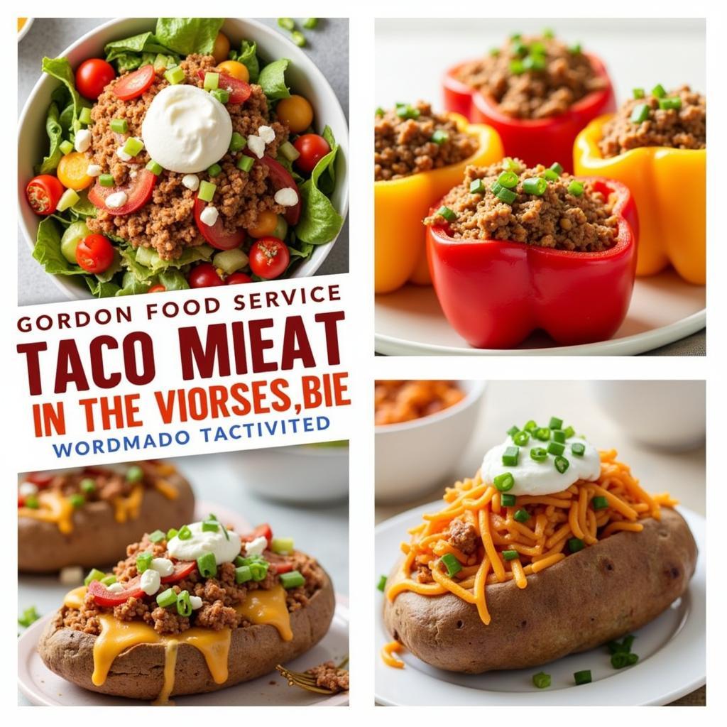 Gordon Food Service Taco Meat Used in Various Dishes